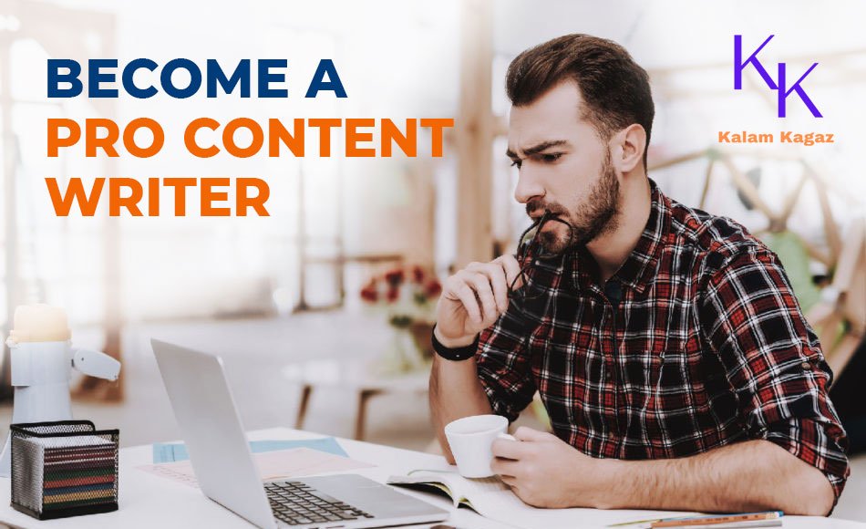 How to Become a Pro Content Writer in India [Detailed Guide in 2024]