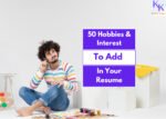 Best Hobbies and Interests To Add To Your Resume