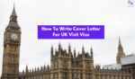 How To Write Cover Letter For UK Visit Visa