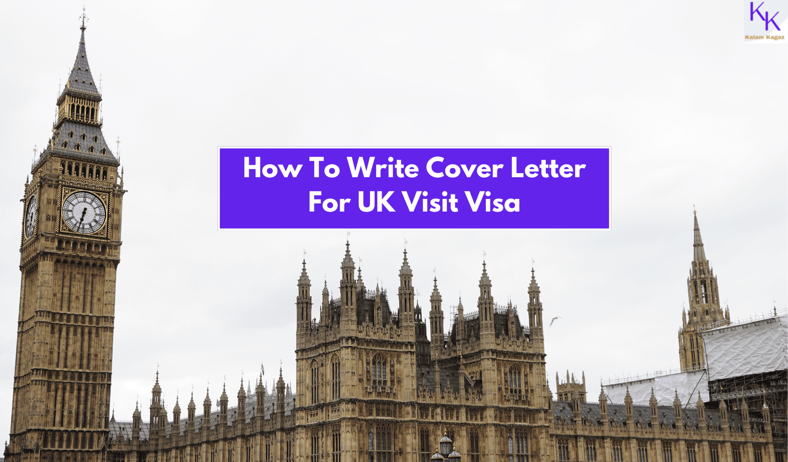 How To Write Impressive Cover Letter For UK Visit Visa That Doesn’t Get Rejected