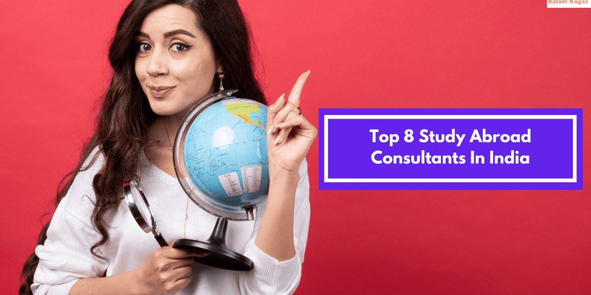 Top 8 Study Abroad Consultants In India That Provide Exceptional Support