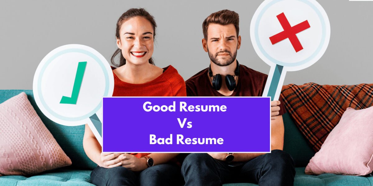 Good Resume Vs Bad Resume With Examples