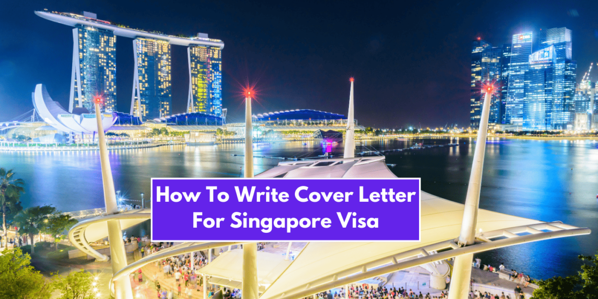 How To Write A Cover Letter For Singapore Visa