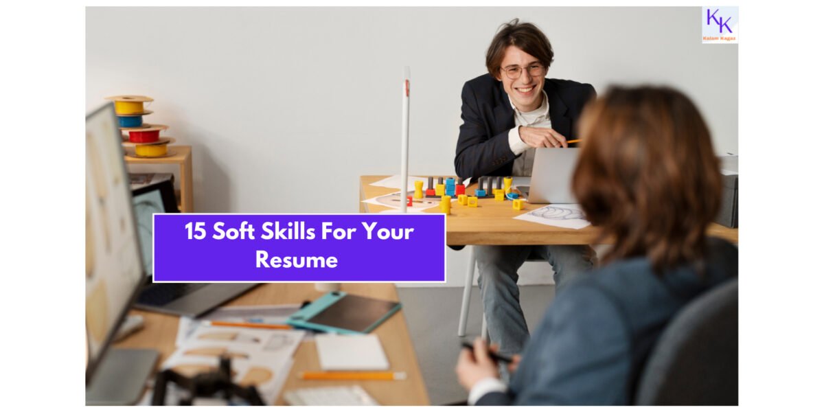 15 Must Have Soft Skills For Your Resume