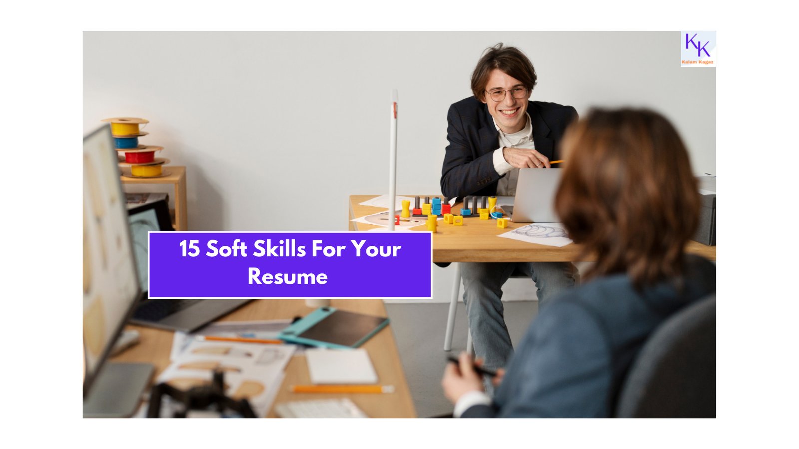 15 Must Have Soft Skills For Your Resume