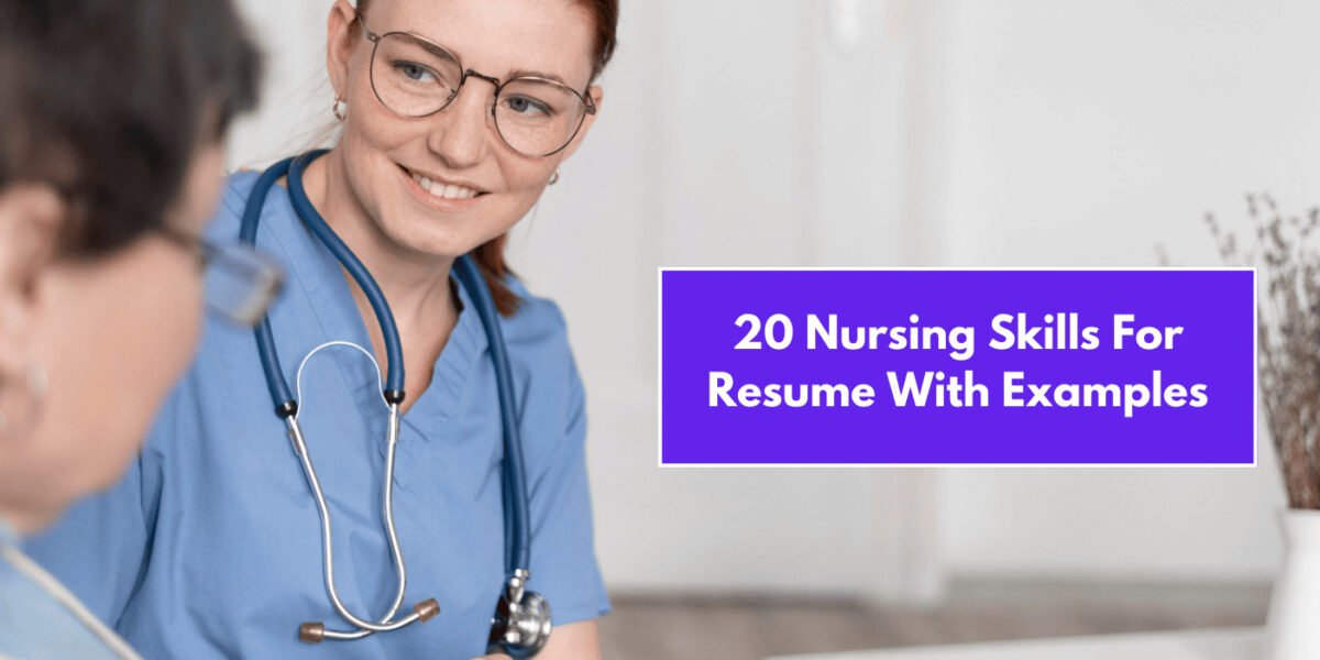 20 Most Expected Nursing Skills For Resume With Examples