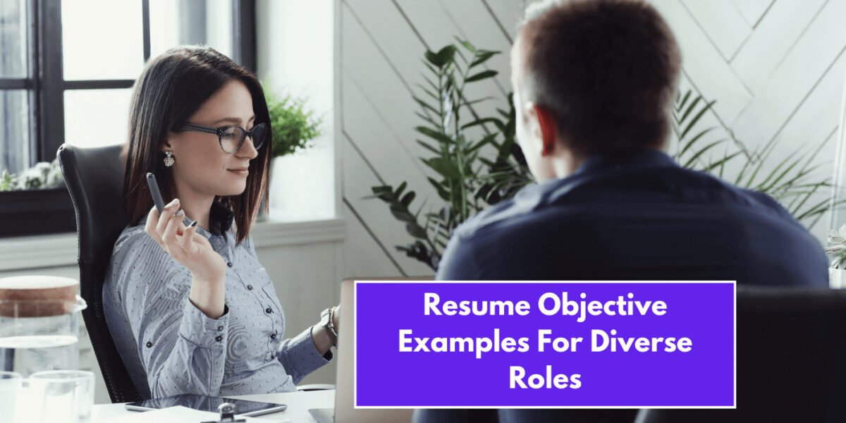 Personalized Resume Objective Examples For Every Job Role