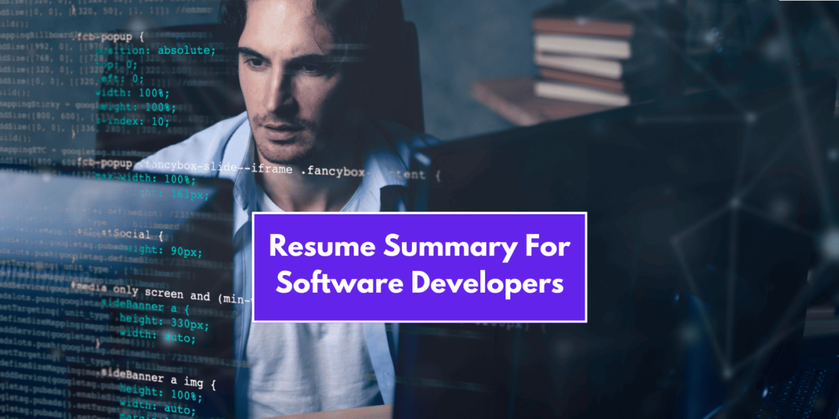 Resume Summary For Software Developer With Examples For Freshers And Senior Developers