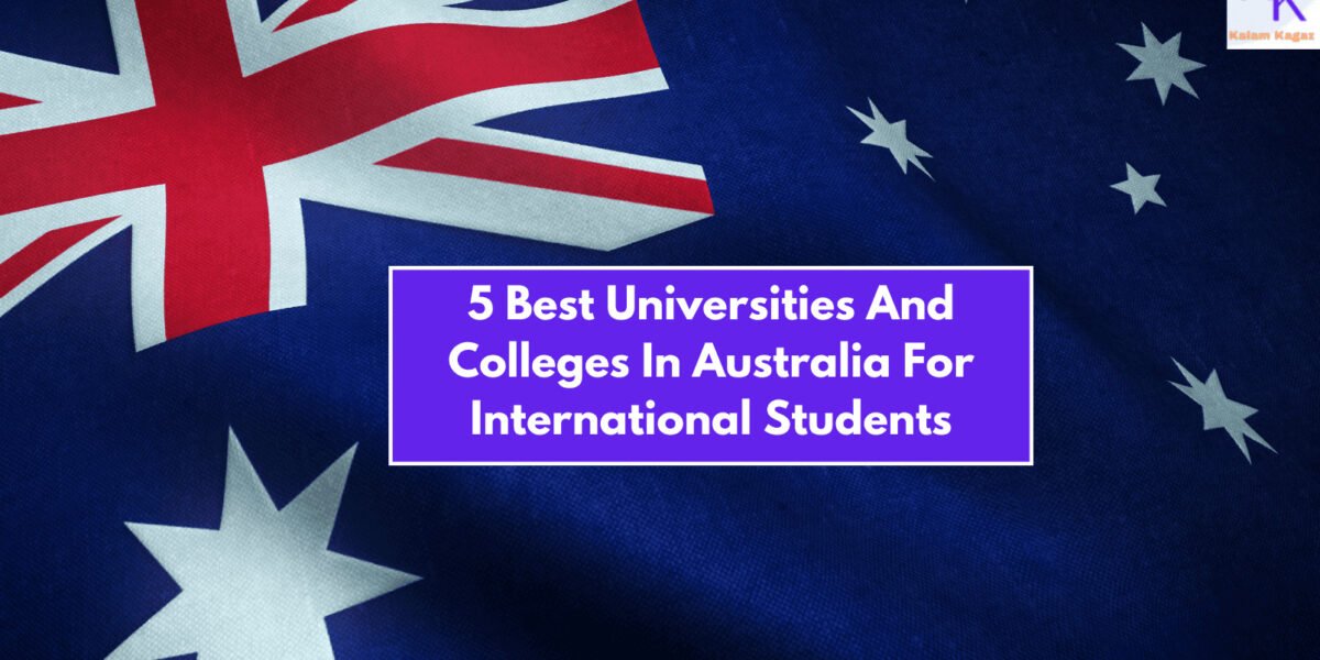 5 Best Universities And Colleges In Australia For International Students