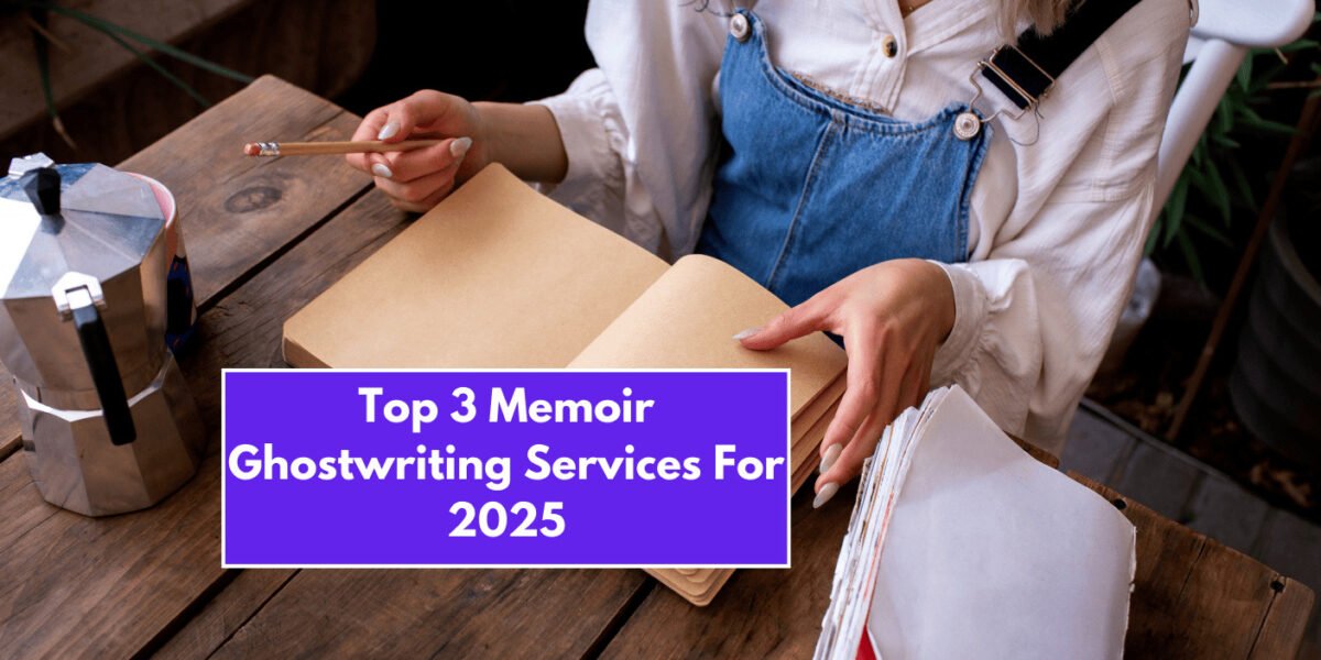 Top 3 Memoir Ghostwriting Services In 2025