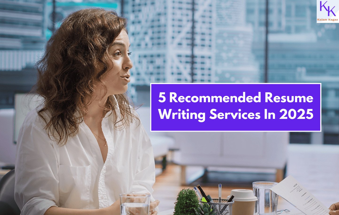 5 Recommended Resume Writing Services In 2025